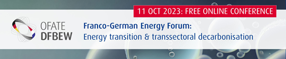 Franco-German Energy Forum , 11th October 2023, Online